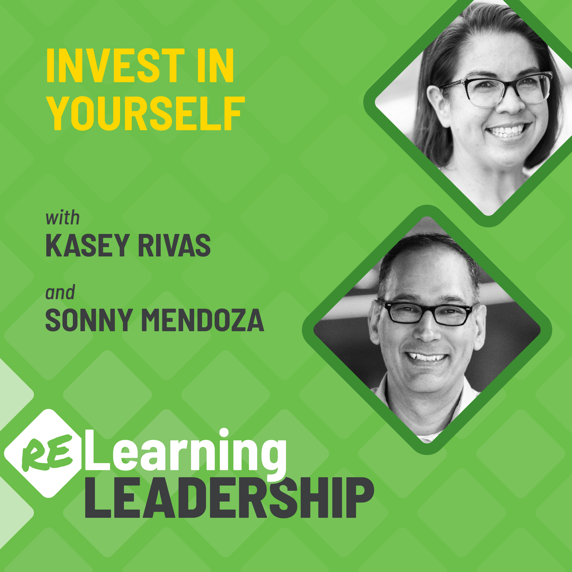 Green background graphic for the Relearning Leadership podcast titled Invest in Yourself