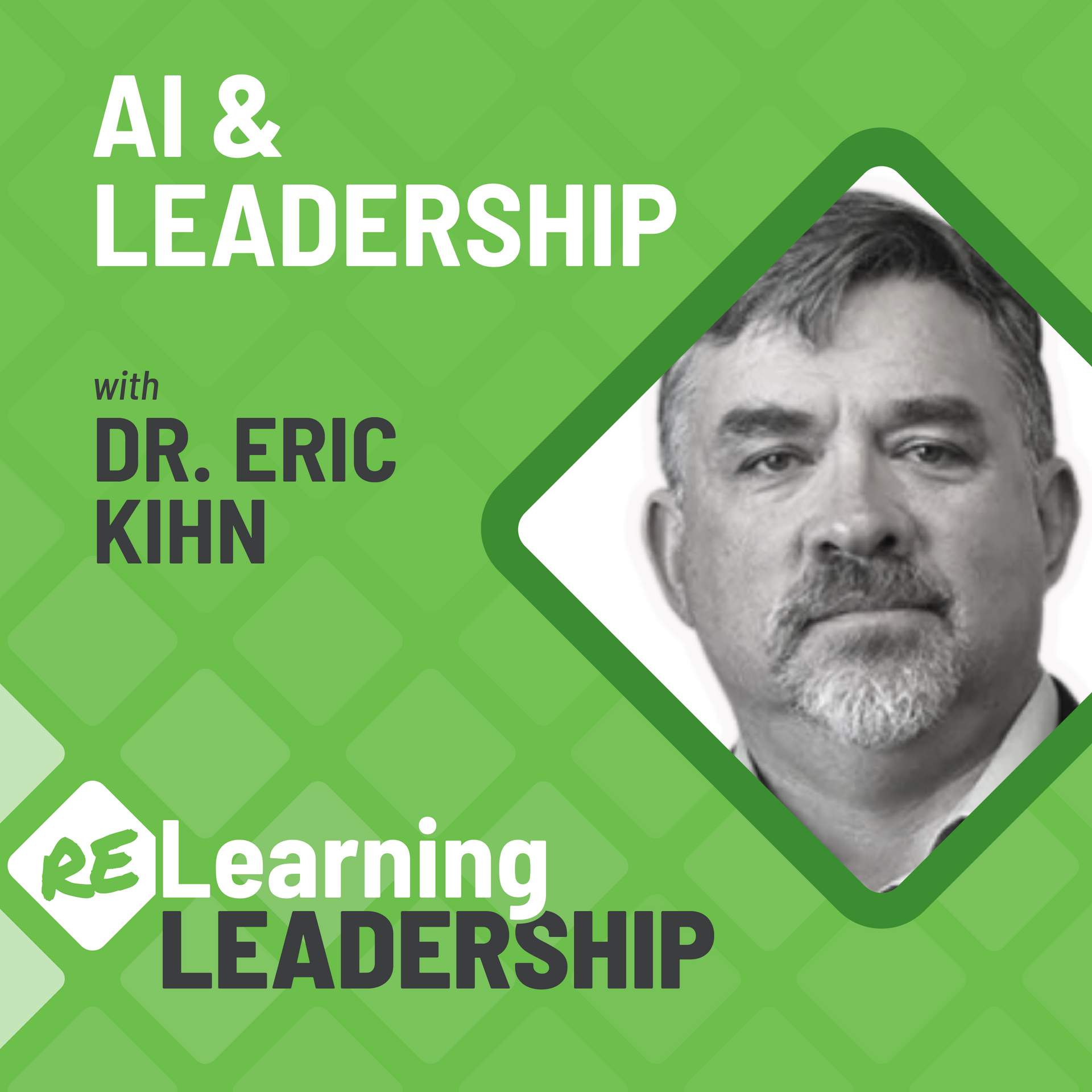 A man with a beard is on a green background with the words ai & leadership with dr. eric kihn