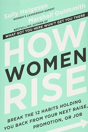 The cover of the book how women rise by sally helgesen and marshall goldsmith.