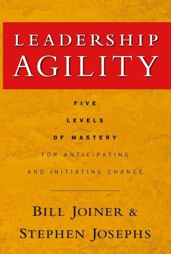 The cover of Leadership Agility by Bill Joiner and Stephen Josephs