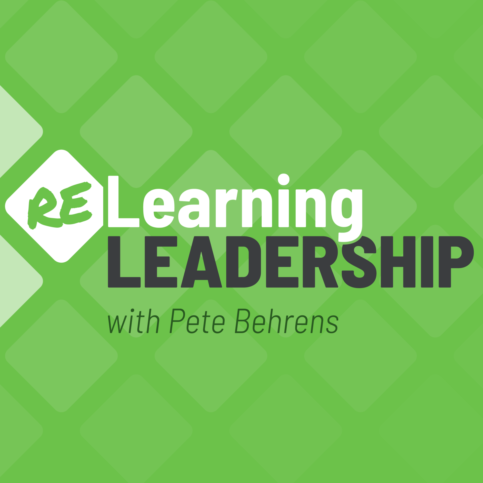 ReLearning Leadership Podcast logo on a green background