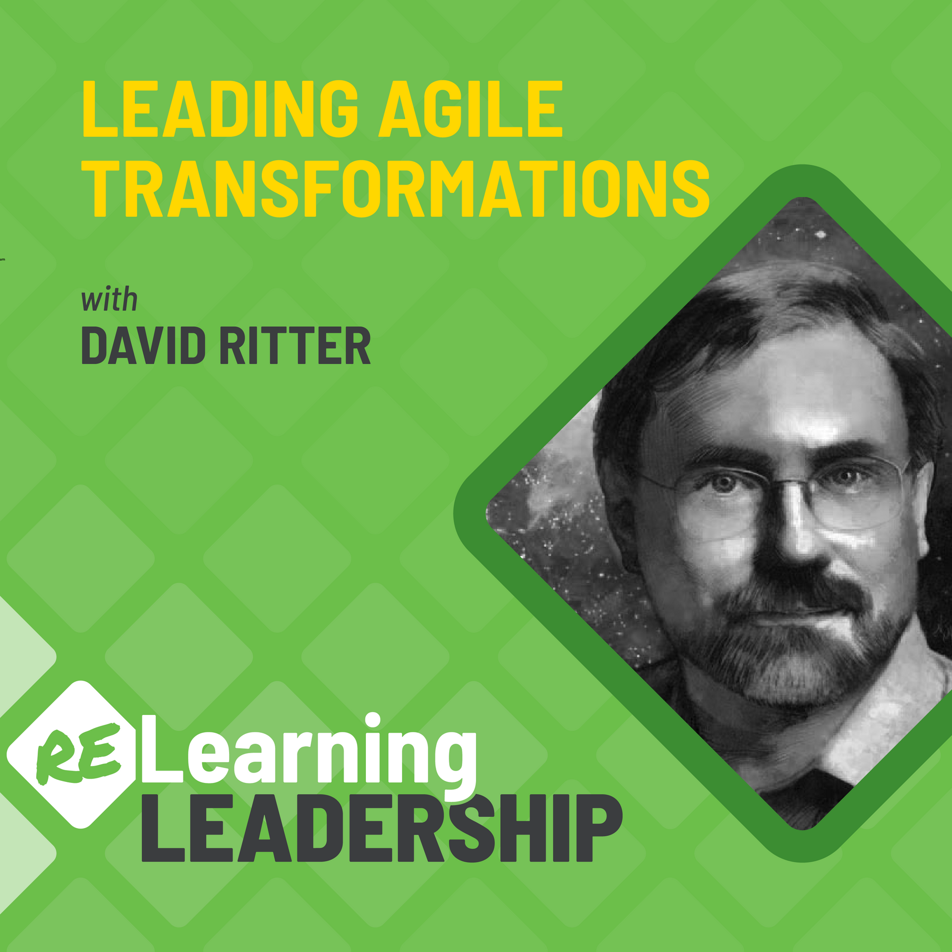 Podcast thumbnail graphic for Leading Agile Transformations with David Ritter