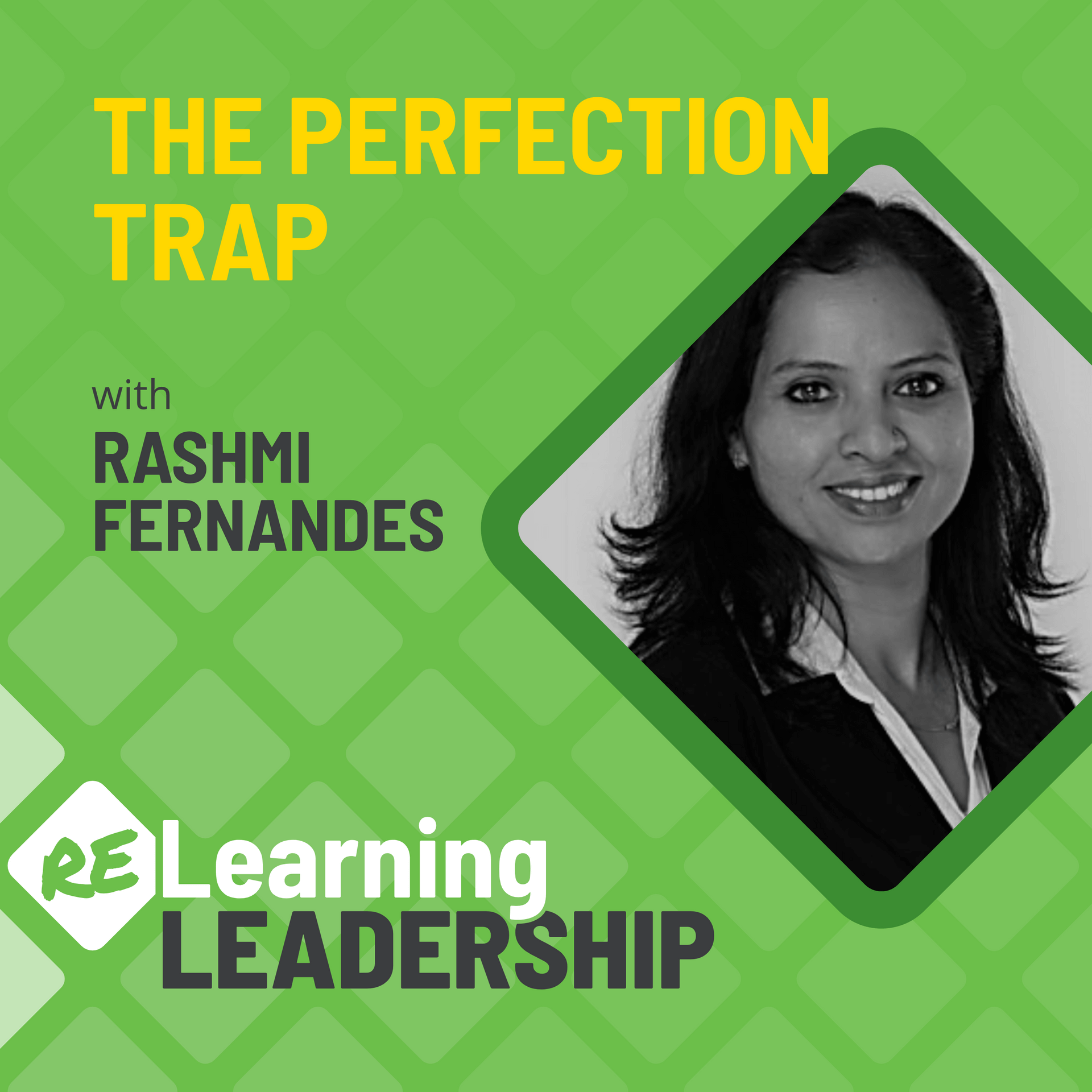 Show artwork for Relearning Leadership Podcast Episode The Perfection Trap