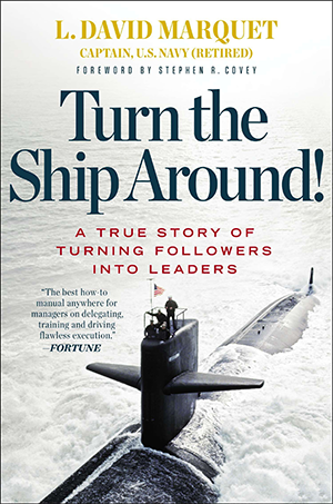 A book titled turn the ship around : a true story of turning followers into leaders