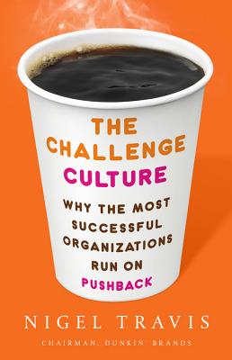 The cover of the book, The Challenge Culture by Nigel Travis. The book art features a paper cup of coffee on an orange background.