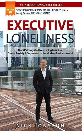 The cover of the book Executive Loneliness, by Nick Jonsson