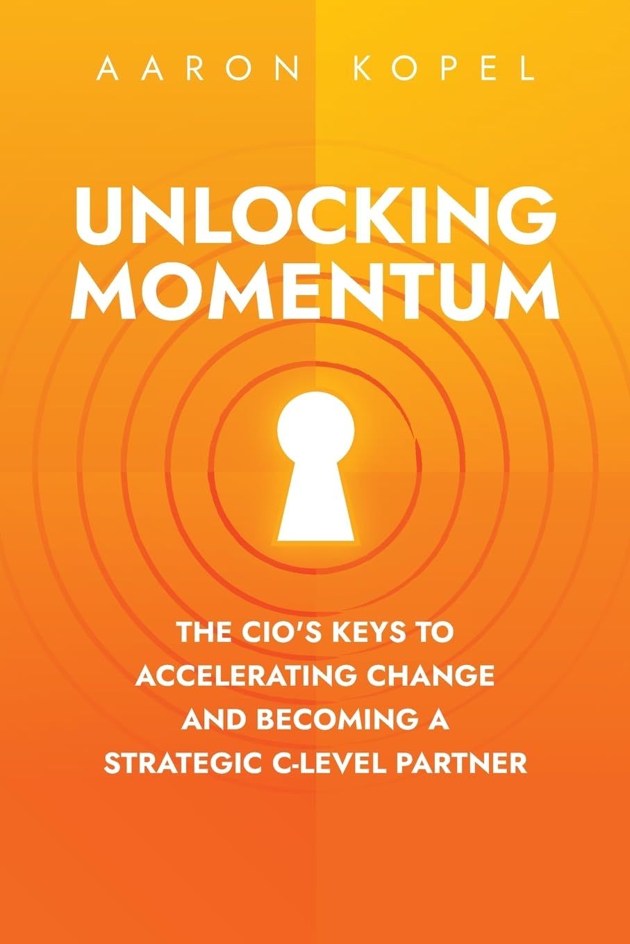 Cover of Aaron Kopel's book Unlocking Momentum