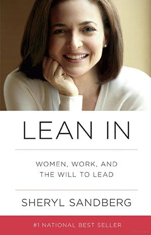 Lean in by sheryl sandberg is a book about women , work , and the will to lead.