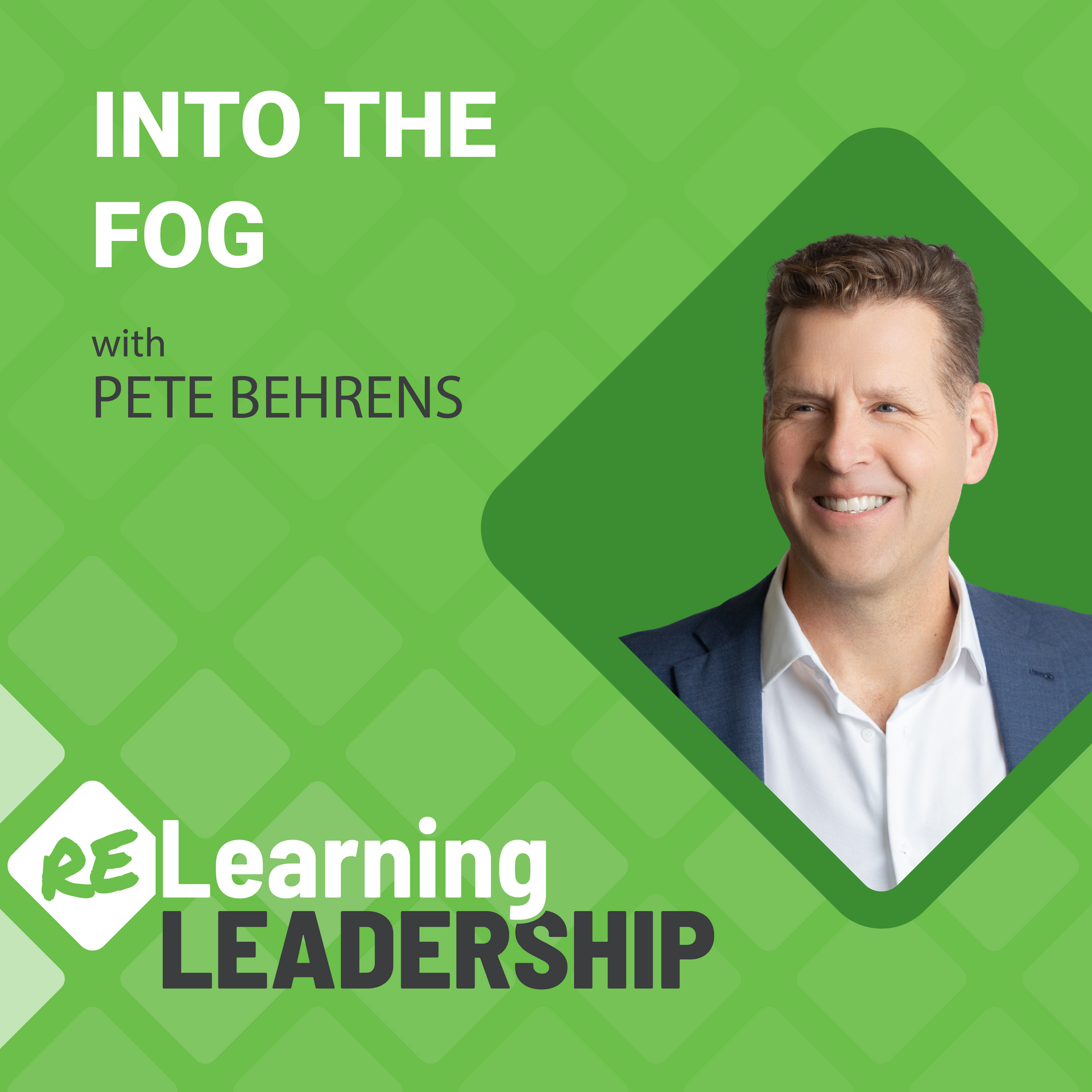 Podcast cover art: Pete Behrens smiles in a diamond-shaped frame. Text: