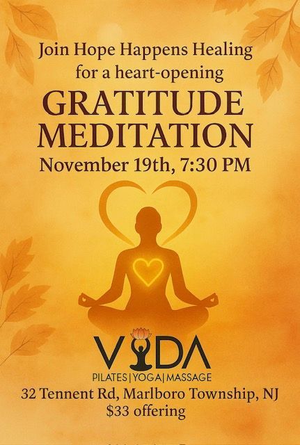 Poster for a gratitude meditation at VYDA Pilates/Yoga/Massage on Nov. 19th at 7:30 PM, $33 offering. Features person meditating, heart outline.