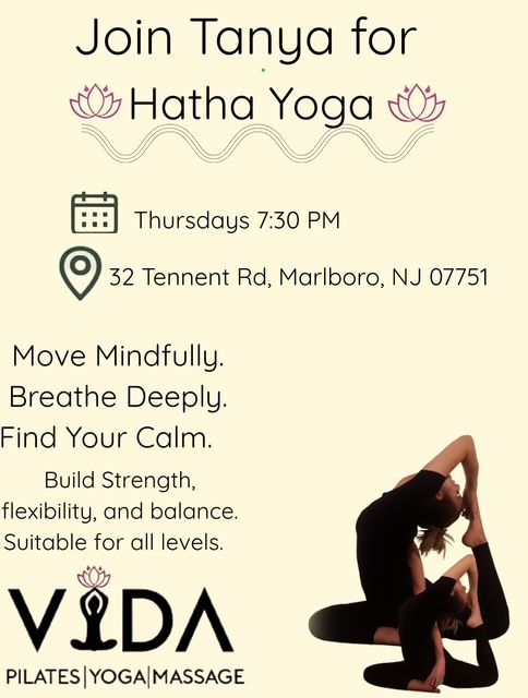 Advertisement for Hatha Yoga with Tanya at 32 Tennent Rd, Marlboro, NJ. Thursday at 7:30 PM. Focus: move mindfully, breathe deeply, and find your calm.