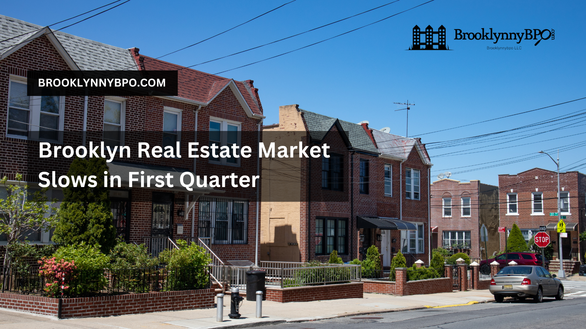 Brooklyn Real Estate Market Slows in First Quarter