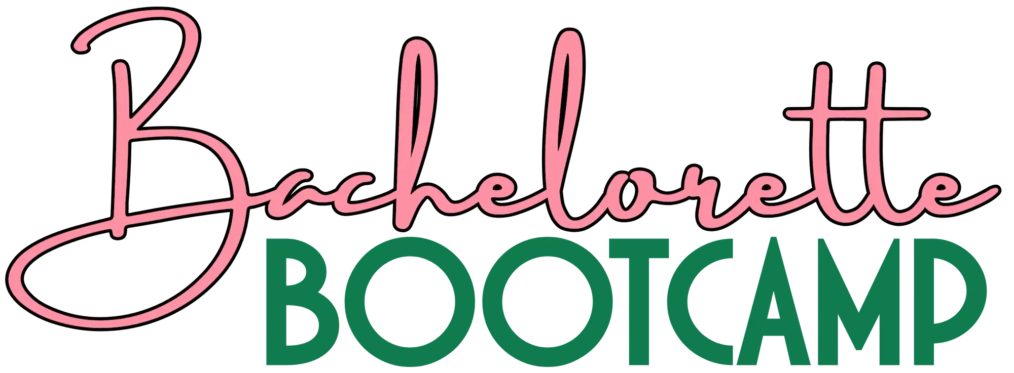 BACHELORETTE BOOTCAMP