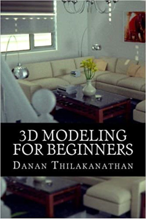 3D Modeling For Beginners gồm 240 trang dành cho người mới bắt đầu
