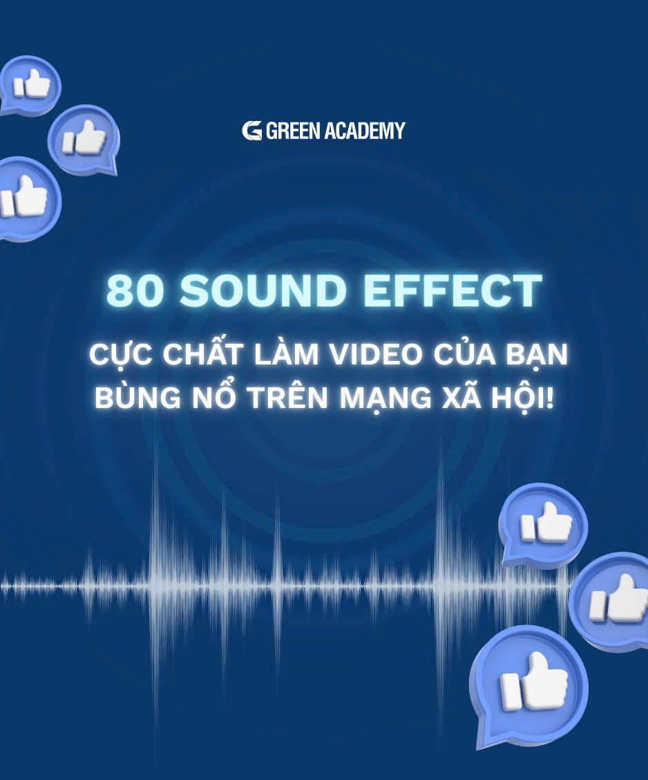 [MIỄN PHÍ] 80 SOUND EFFECT CỰC CHẤT – LÀM VIDEO BÙNG NỔ MXH