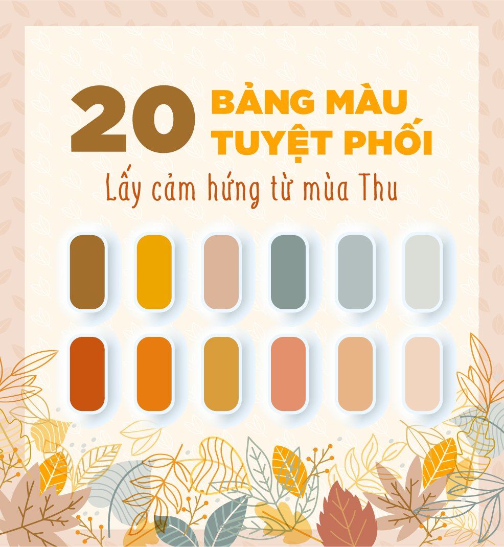 20 BẢNG MÀU TUYỆT PHỐI LẤY CẢM HỨNG TỪ MÙA THU 20 Bảng Màu Tuyệt Phối Lấy Cảm Hứng Từ Mùa Thu
