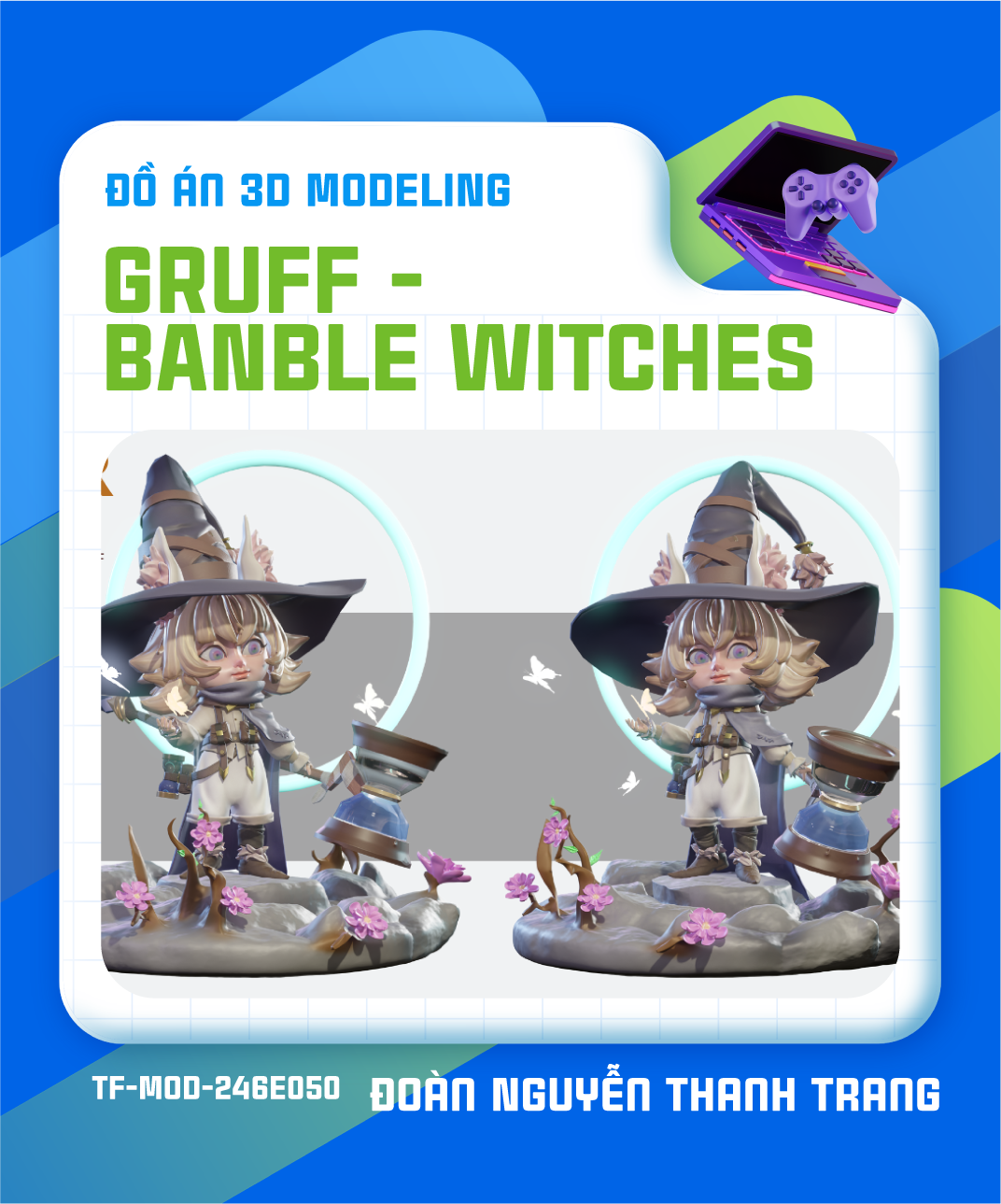 Đồ án 3D Modeling Gruff - Banble Witches