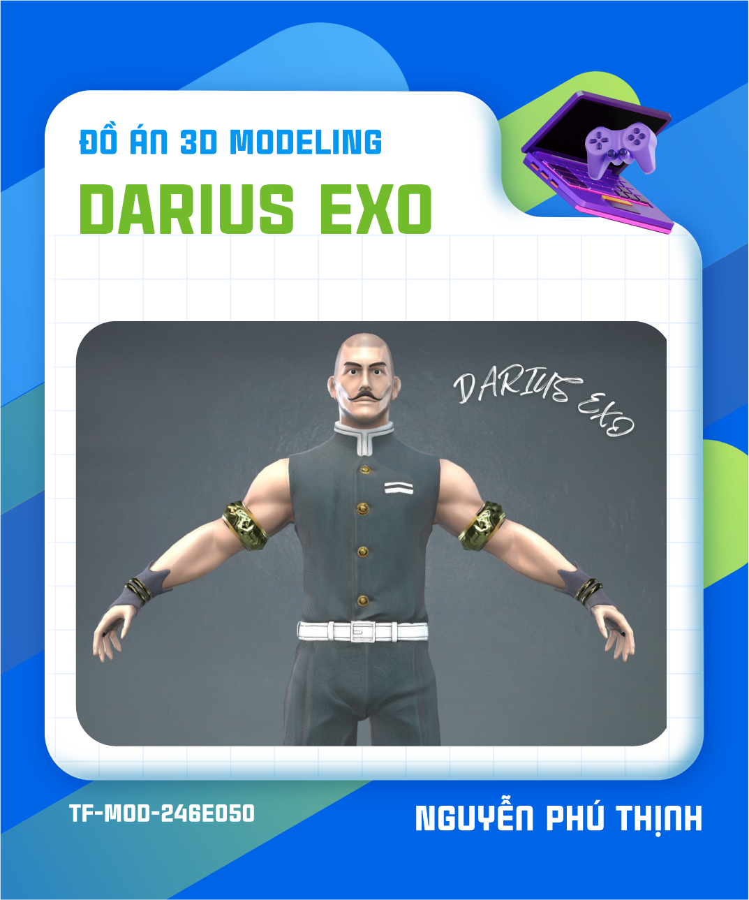 Đồ án 3D Modeling - Darius Exo