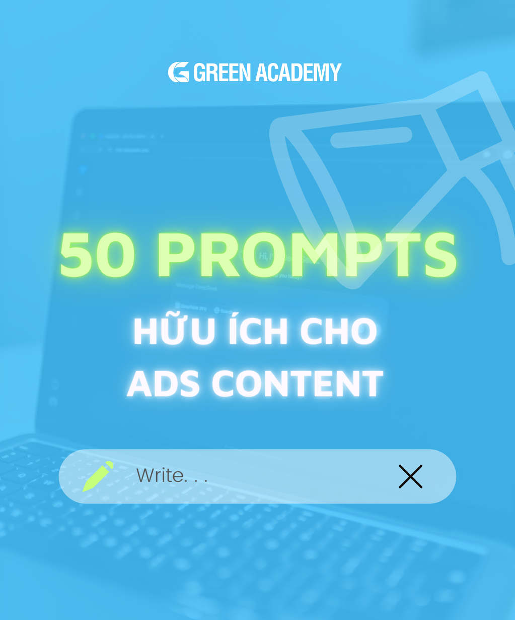50 prompts giúp viết content quảng cáo nhanh chóng, hiệu quả