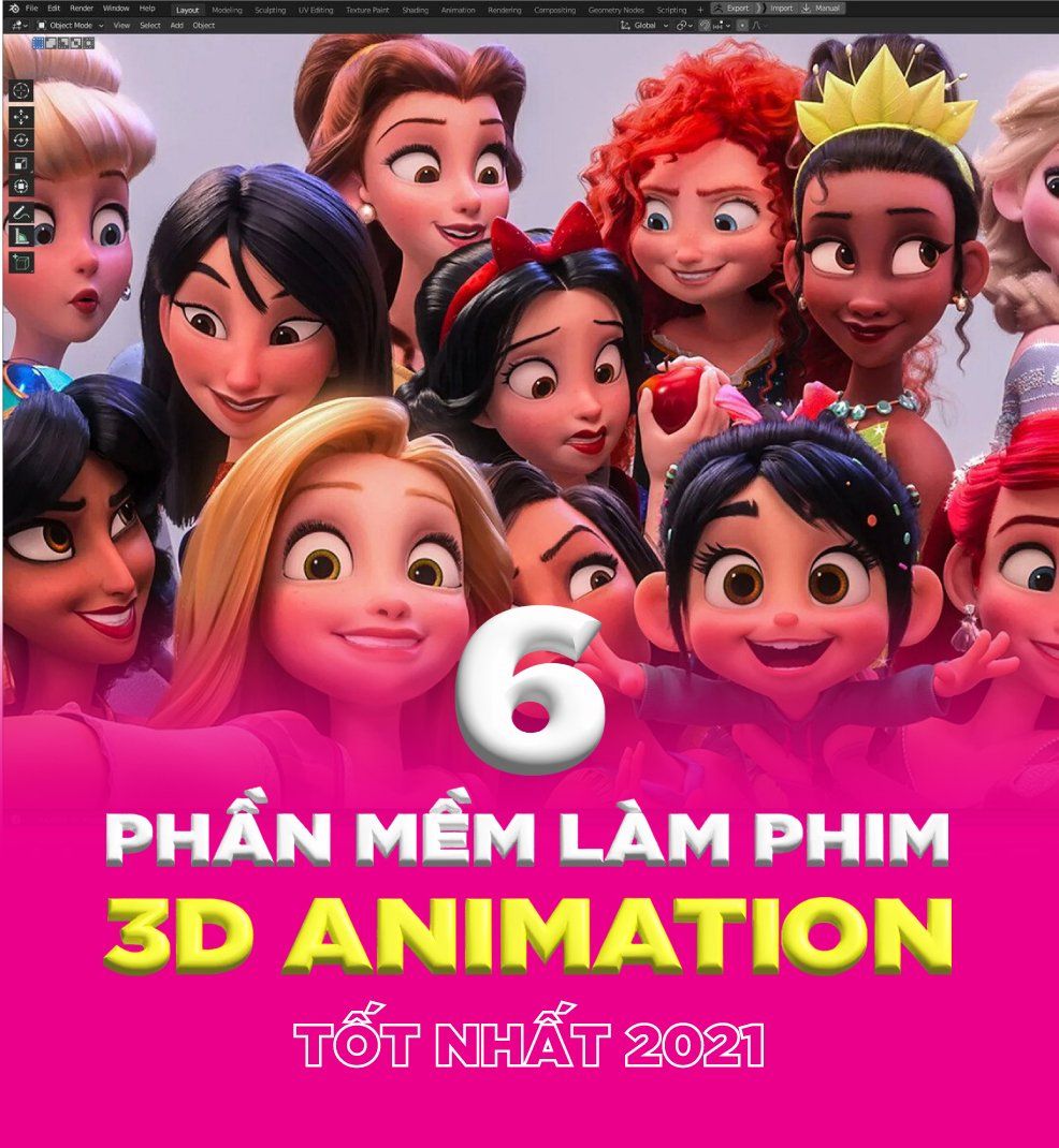 6 PHẦN MỀM 3D ANIMATION TỐT NHẤT NĂM 2021