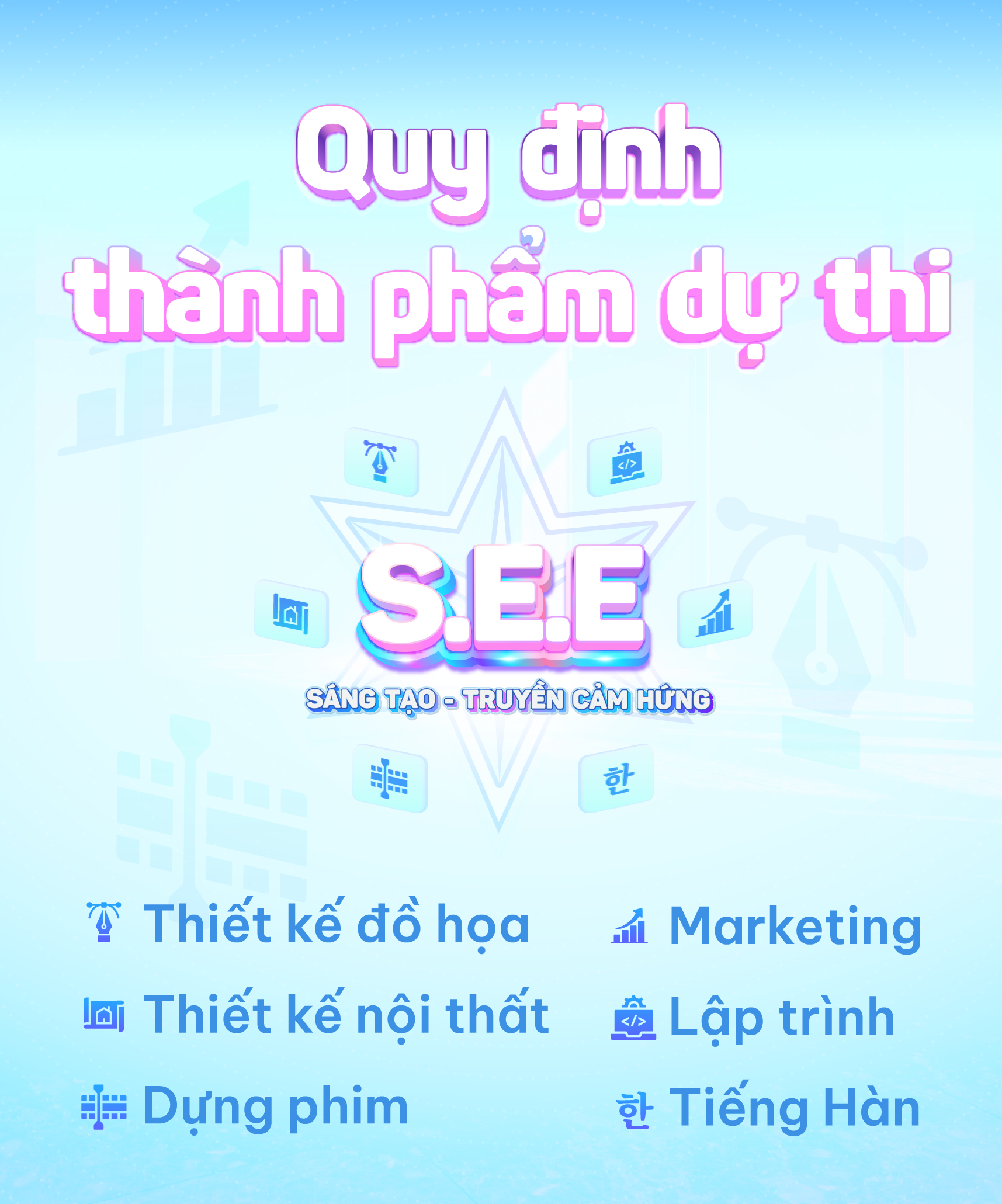 YÊU CẦU THÀNH PHẨM DỰ THI – HỌC BỔNG S.E.E