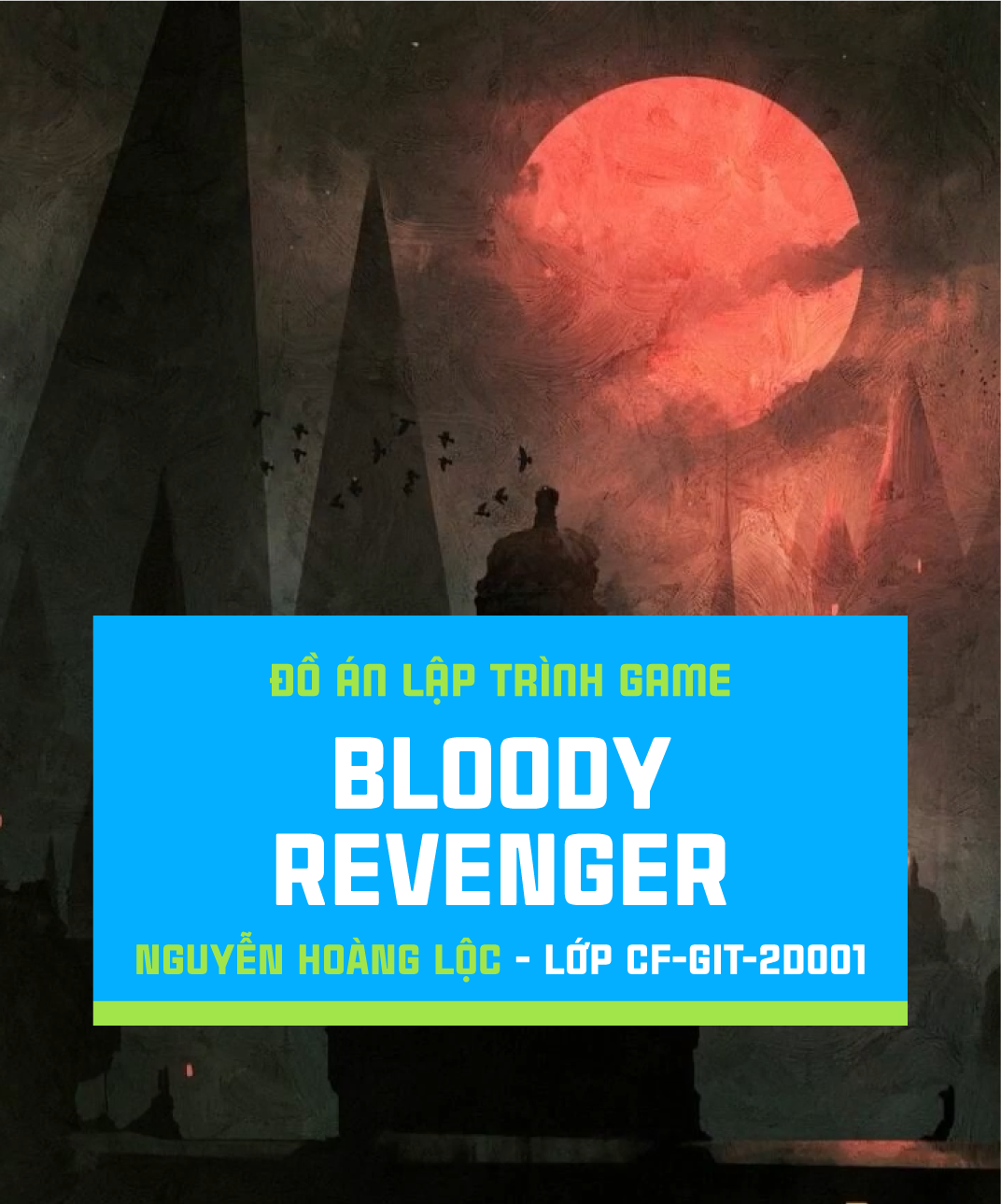 Đồ án Lập trình game Bloody Revenger