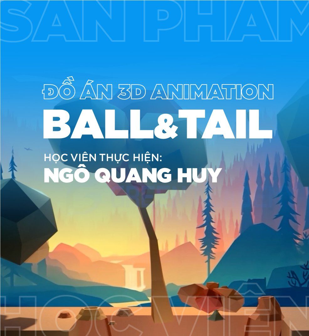 Đồ án thiết kế 3D Animation Ball and Tail