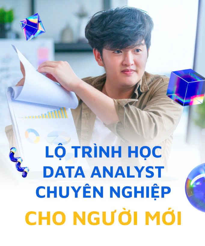 Lộ trình học Data Analyst chuyên nghiệp cho người mới
