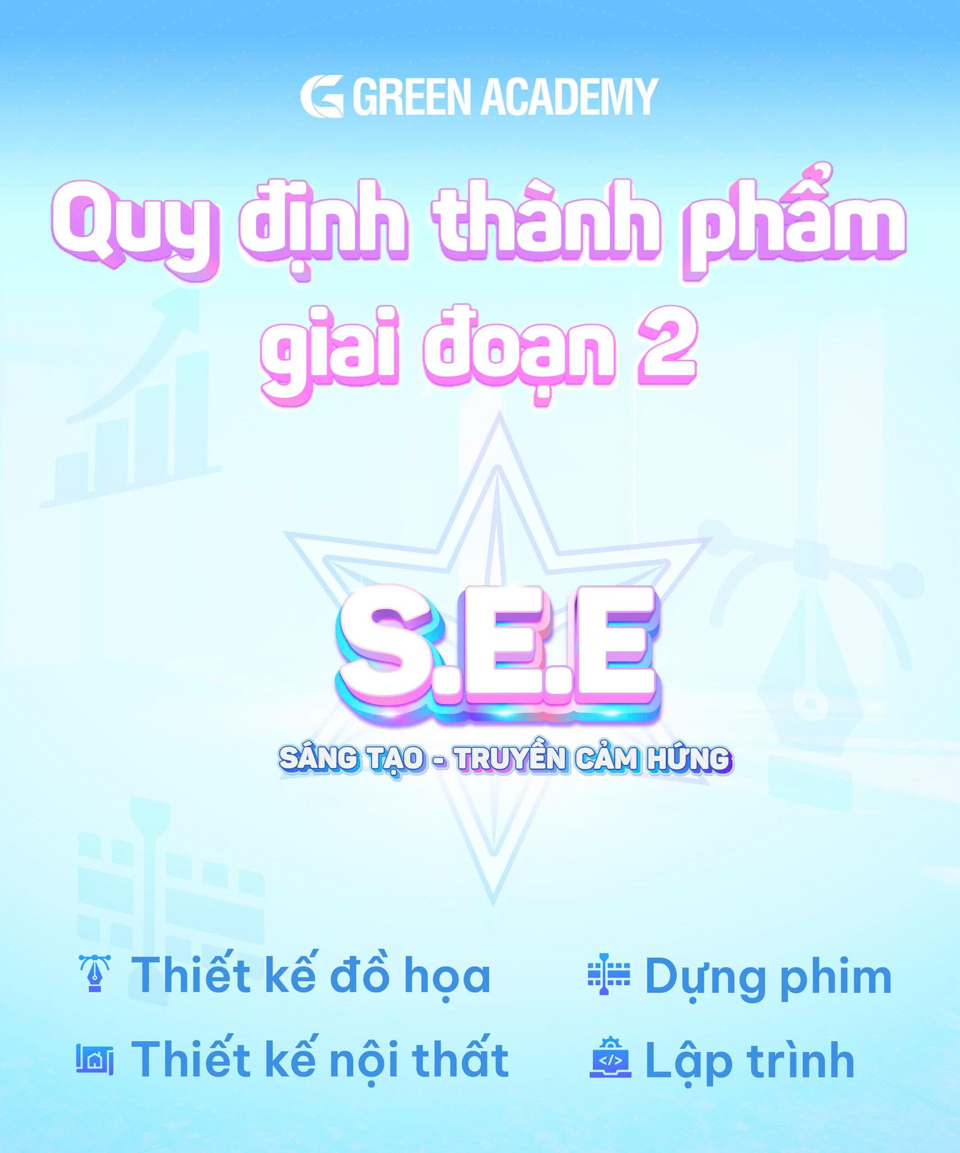SEE - HÀNH TRÌNH TRUYỀN CẢM HỨNG: QUY ĐỊNH THÀNH PHẨM DỰ THI GIAI ĐOẠN 2