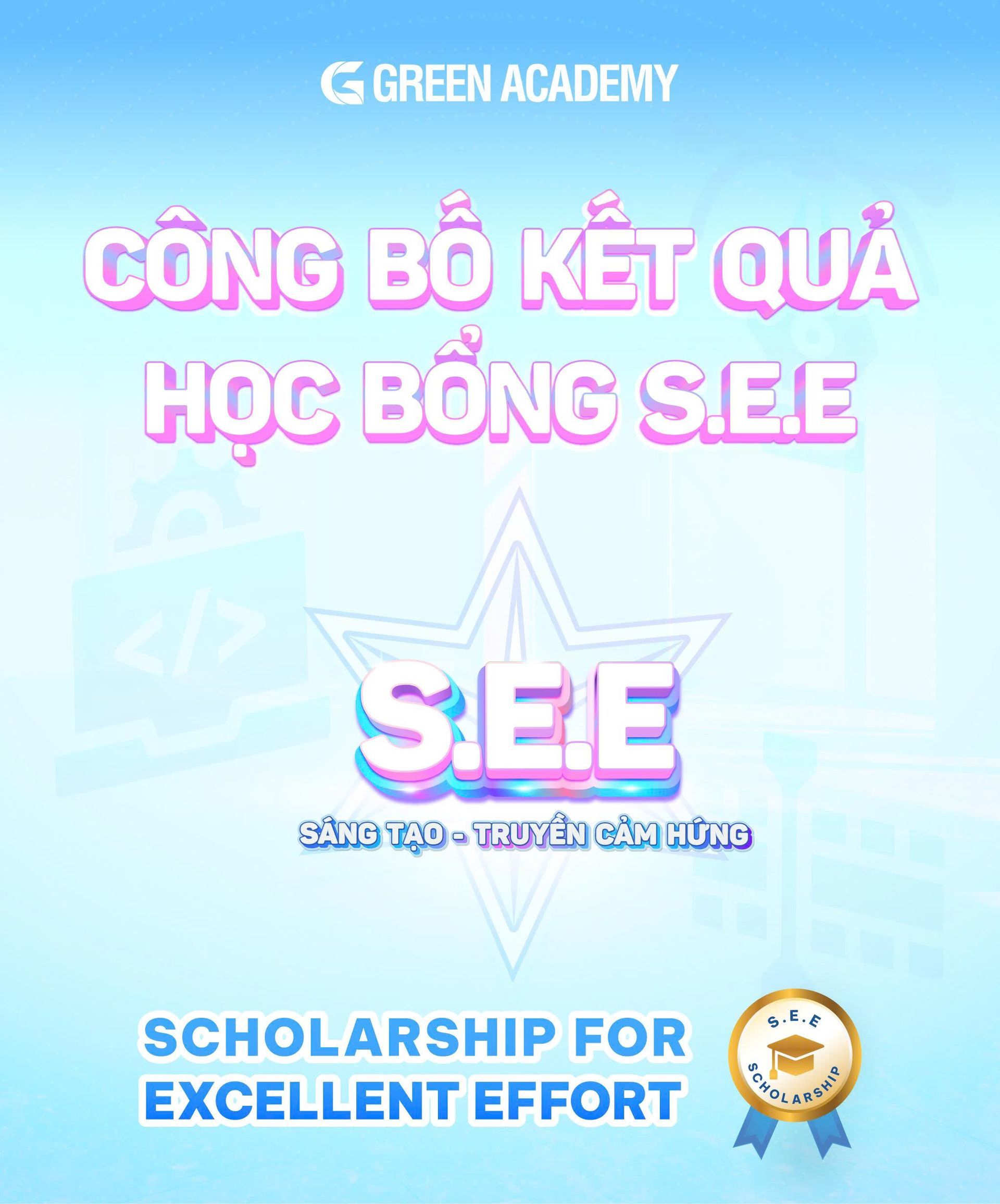 CÔNG BỐ KẾT QUẢ HỌC BỔNG S.E.E 2025 – HÀNH TRÌNH “SÁNG TẠO, TRUYỀN CẢM HỨNG”