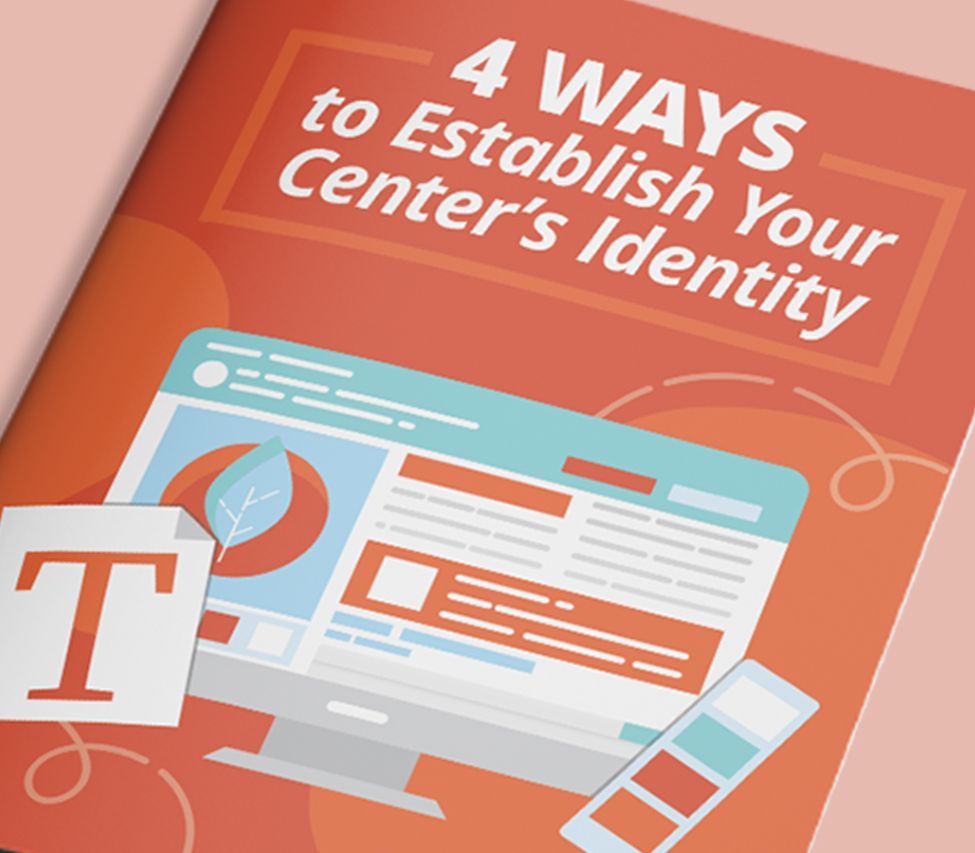 4 Ways to Establish Your Center’s Identity