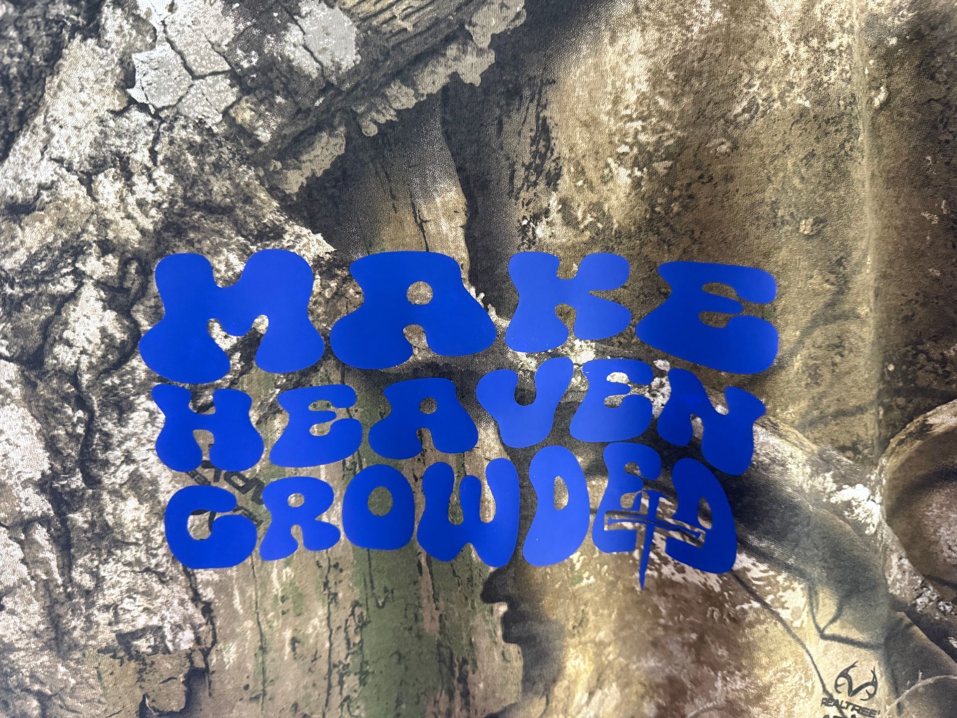 Make Heaven Crowded- Realtree Camo
