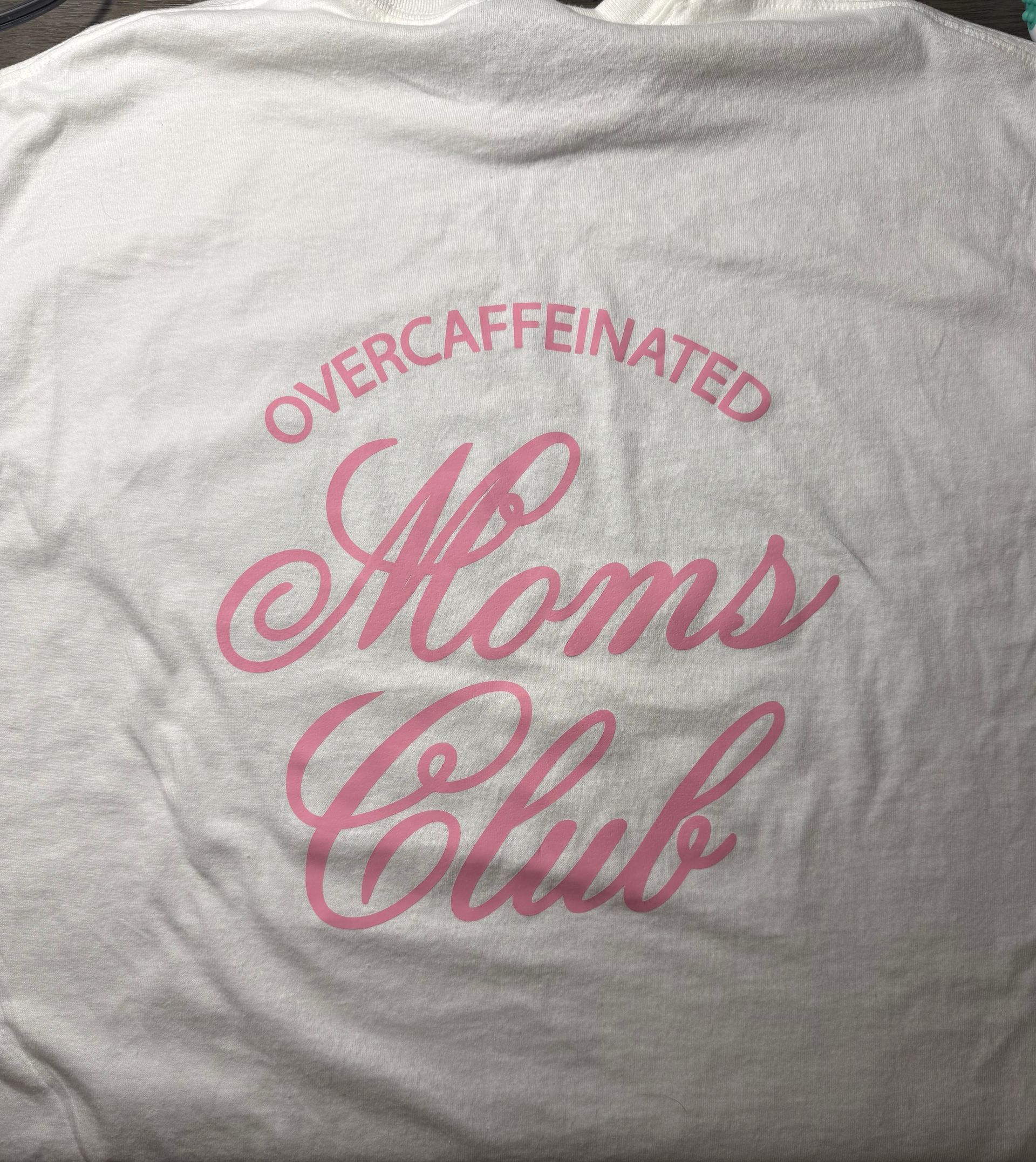 Over Caffeinated Moms Club