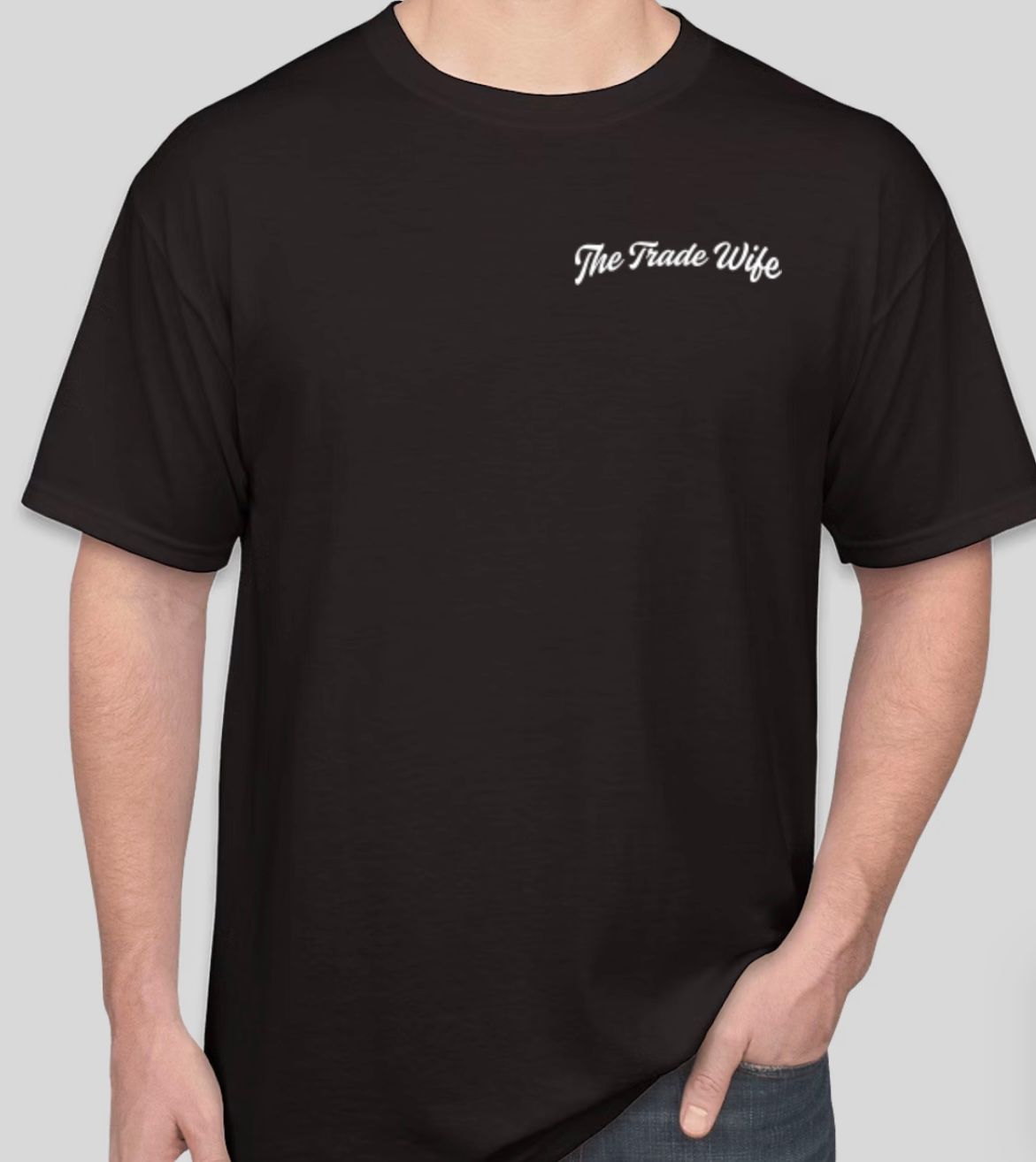 The Trade Wife T-Shirt