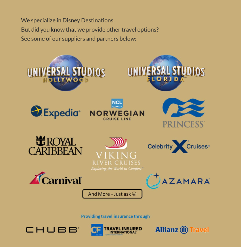 Our trusted travel suppliers, including Disney, Universal, and cruise partners