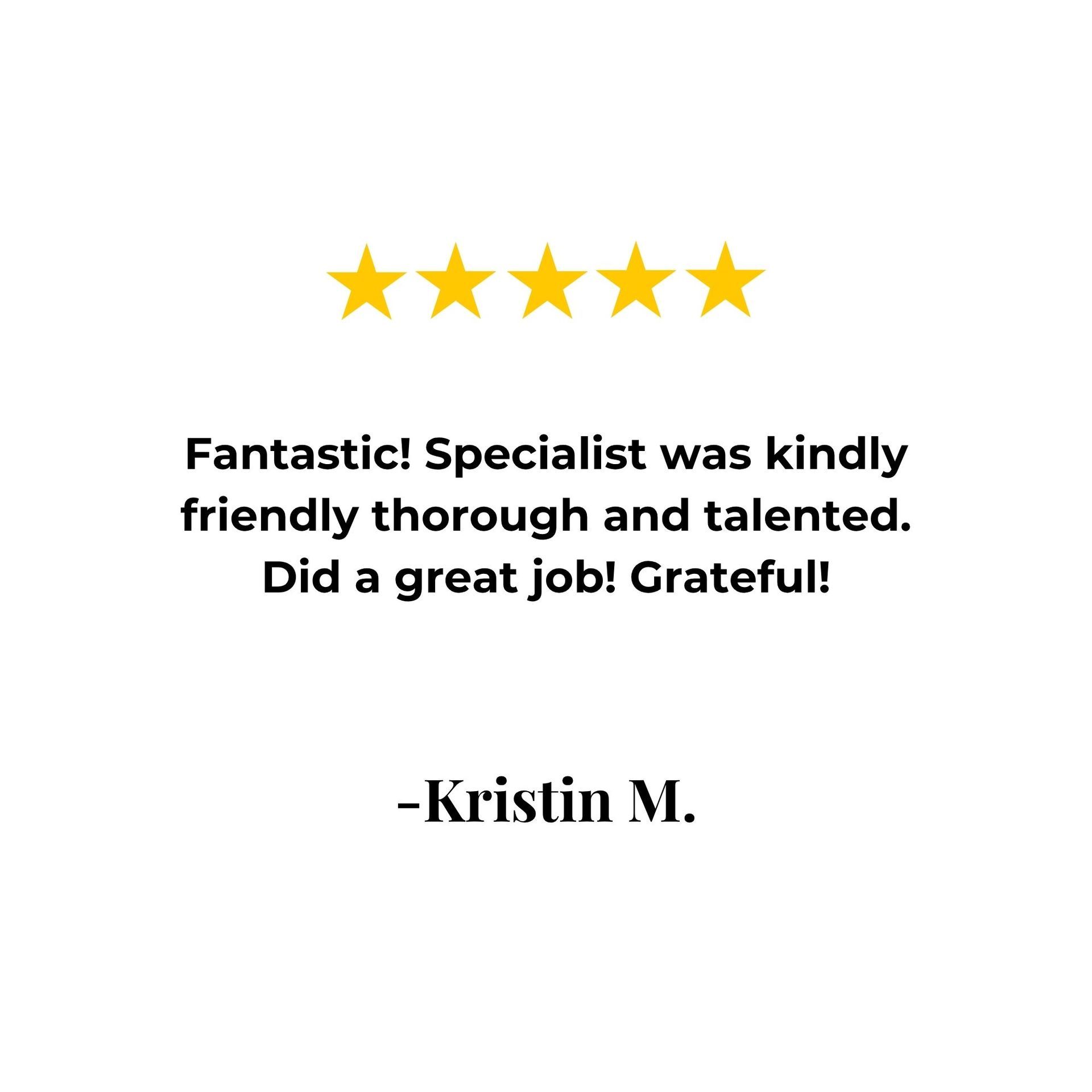 Five-star review with text: "Fantastic! Specialist was kindly friendly thorough and talented.