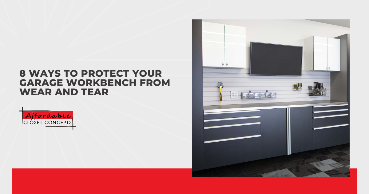 8 Ways to Protect Your Garage Workbench From Wear and Tear