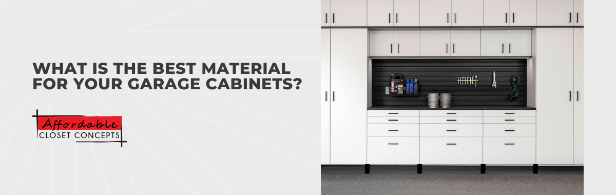 What Is the Best Material for Your Garage Cabinets?