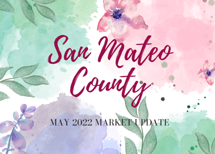 A poster for san mateo county may 2022 market update