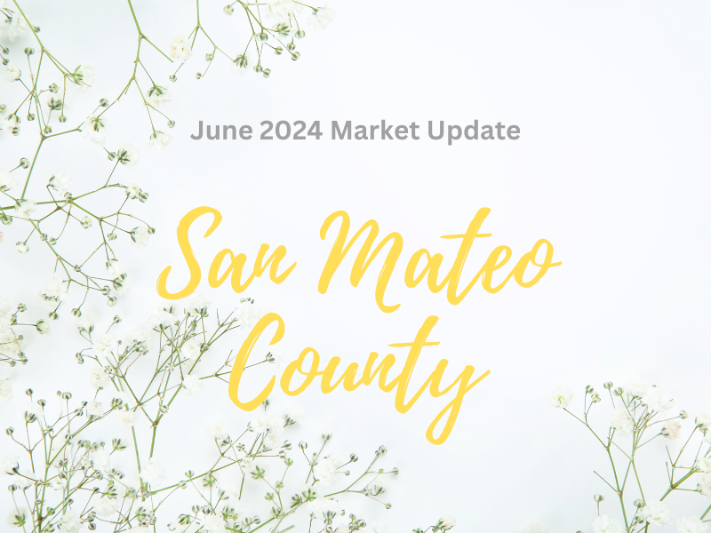 A june 2024 market update for san mateo county