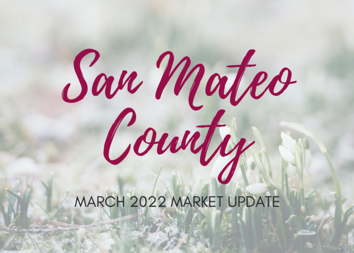 A poster for san mateo county march 2022 market update