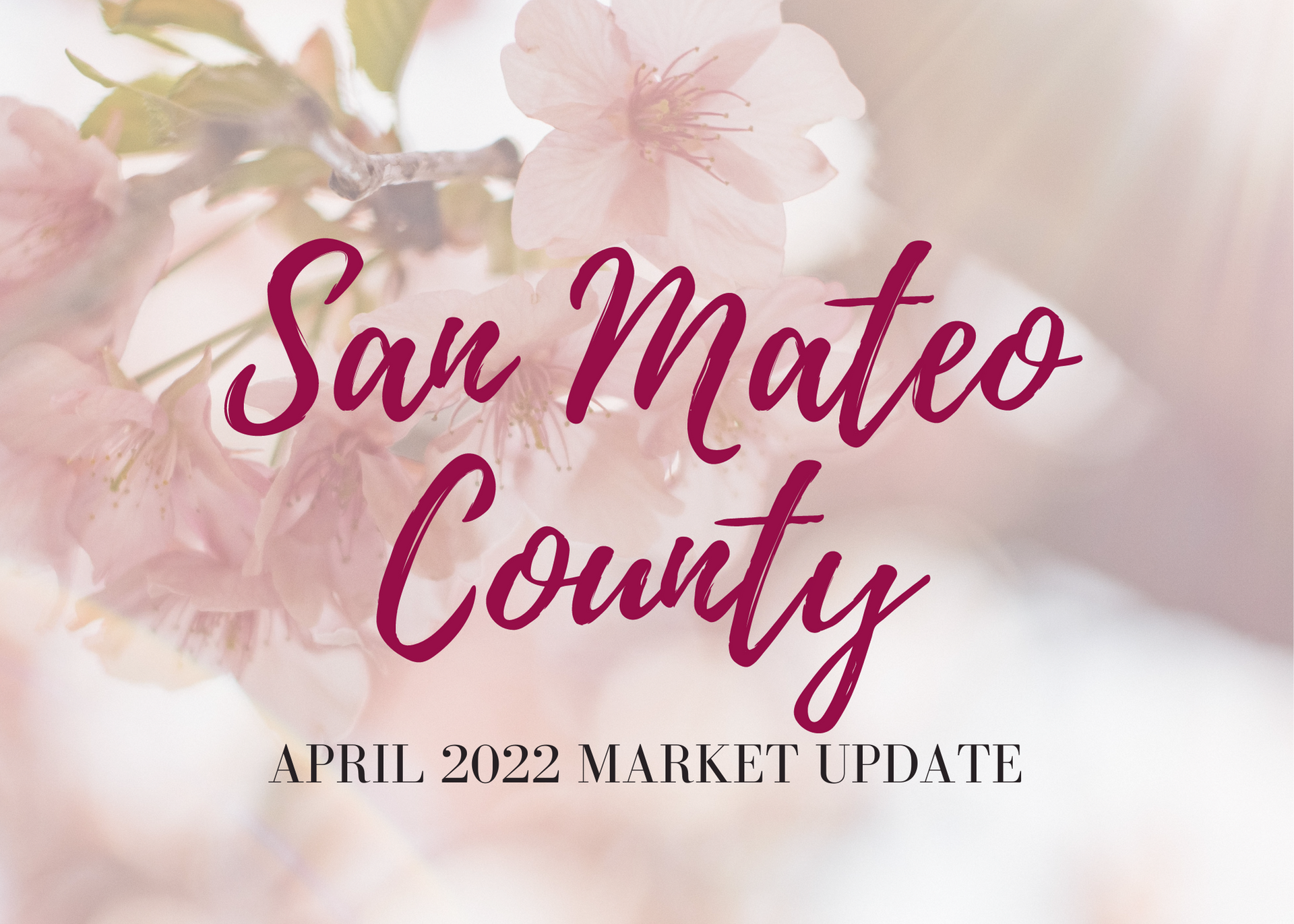 The san mateo county april 2022 market update is being released.