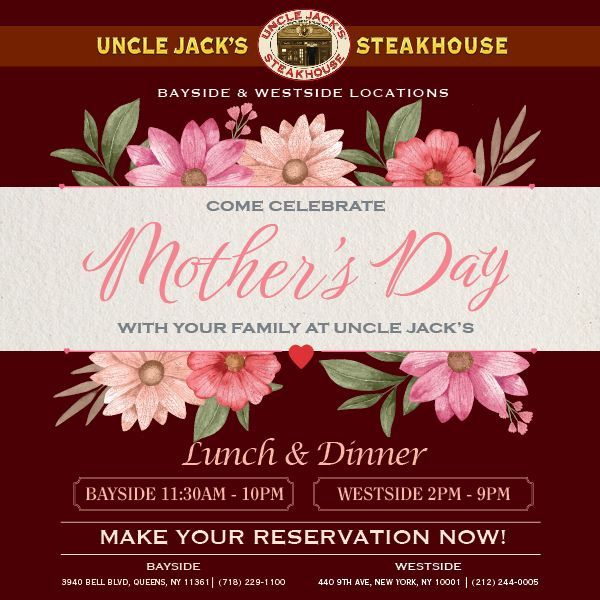 An advertisement for uncle jack 's steakhouse for mother 's day