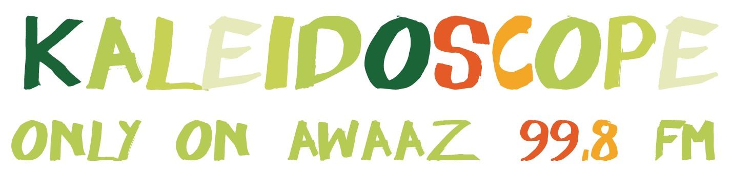 Kaleidoscope only on awaaz 99.8 fm logo