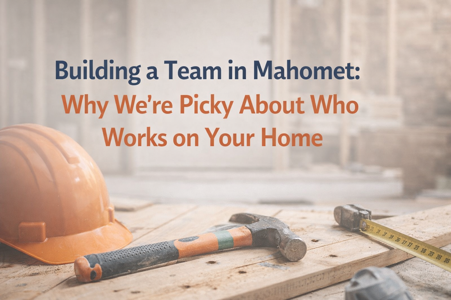 An orange hard hat, hammer, and tape measure rest on a wooden surface before a blurry construction site.