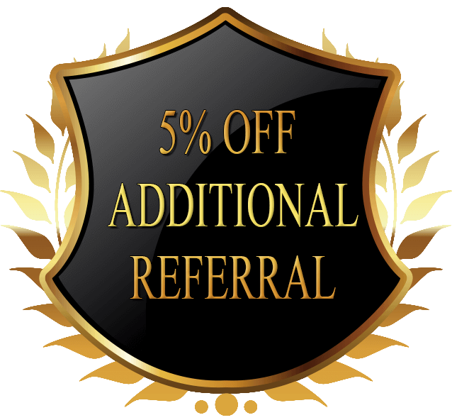 5% off additional referral.