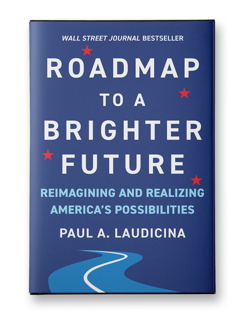 Roadmap to a Brighter Future - Paul A. Laudicina
