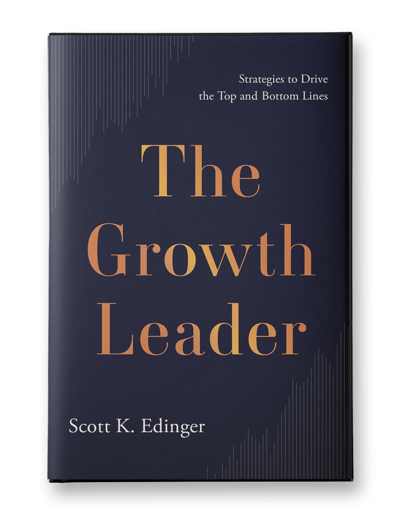 The Growth Leader - Scott K. Edinger