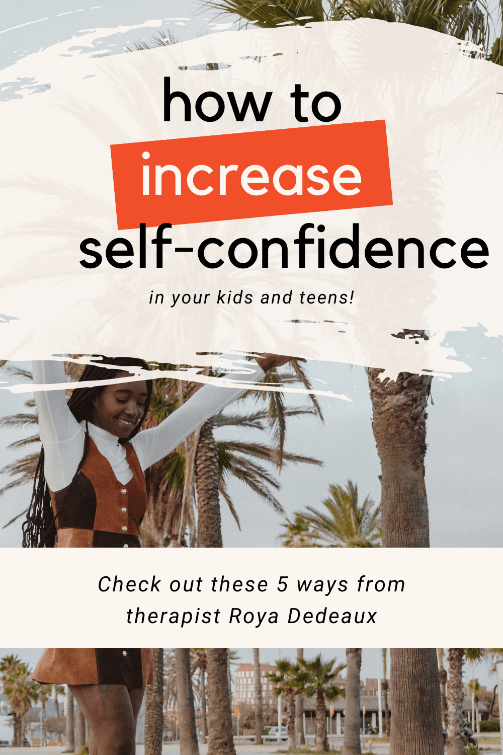 helping parents increase their kids and teens self confidence