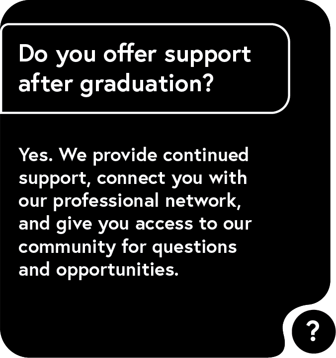 A speech bubble that says `` do you offer support after graduation ? ''